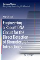 Engineering a Robust DNA Circuit for the Direct Detection of Biomolecular Interactions 9811321876 Book Cover