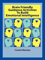Brain Friendly Guidance Activities to Build Emotional Intelligence 1931061238 Book Cover