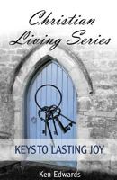 Keys to Lasting Joy: Life As God Intended 149525478X Book Cover