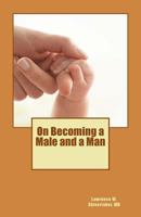 On Becoming a Male and a Man 1482512378 Book Cover