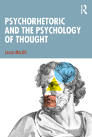 Psychorhetoric and the Psychology of Thought 1041156480 Book Cover