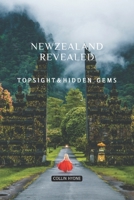 NEW ZEALAND REVEALED: Top sight &Hidden Gems B0FMPBC9V9 Book Cover