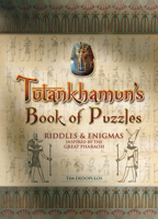 Tutankhamun's Book of Puzzles: Riddles  Enigmas Inspired by the Great Pharaoh 1780971966 Book Cover