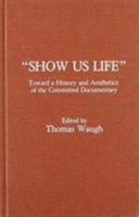 Show Us Life 0810817063 Book Cover