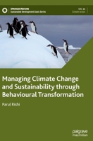 Managing Climate Change and Sustainability through Behavioural Transformation 9811685185 Book Cover