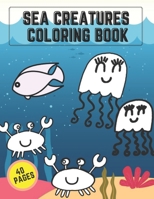 Sea Creatures Coloring Book: Fun Activity Pages Ocean Life Animals For Kids Creative Design B0976M18WY Book Cover