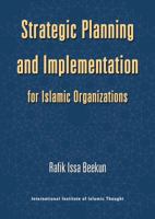 Strategic Planning and Implementation for Islamic Organization 1565640640 Book Cover