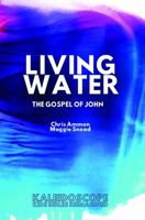 Living Water: The Gospel of John, New King James Version, with Notes - The Grace Edition 1649110073 Book Cover