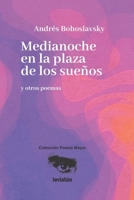 Medianoche en la plaza de los sueños 9878381323 Book Cover