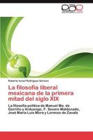 La filosofía liberal mexicana de la primera mitad del siglo XIX 3847366173 Book Cover