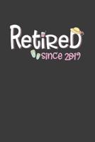 Retired Since 2019: A Thoughtful Retirement Card Alternative 1070250899 Book Cover