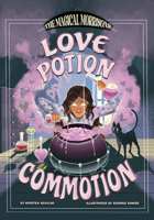 Love Potion Commotion 1669084264 Book Cover