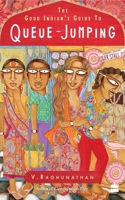 The Good Indian's Guide to Queue-jumping 9350296748 Book Cover