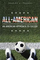All-American: An American Approach to Soccer B0F44BT6GV Book Cover