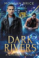 Dark Rivers: A Witchbane Novel 1939704812 Book Cover