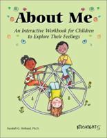 About Me: An Interactive Workbook for Children to Explore Their Feelings 1558640738 Book Cover