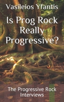 Is Prog Rock Really Progressive? 1548614416 Book Cover