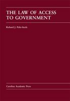 The Law of Access to Government: Cases and Materials 1594608768 Book Cover