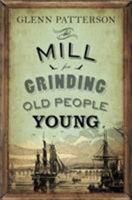 The Mill for Grinding Old People Young 0571281834 Book Cover