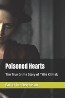 Poisoned Hearts: The True Crime Story of Tillie Klimek B0C6BTFH9G Book Cover