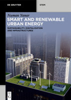 Smart and Renewable Urban Energy: Sustainability, Digitalization and Infrastructures 3111449734 Book Cover
