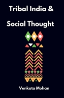 Tribal India and Social Thought 1638500274 Book Cover