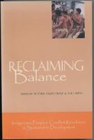 Reclaiming Balance : Indigenous Peoples, Conflict Resolution, and Sustainable Development 9719284633 Book Cover