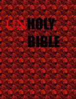 Unholy: Unholy Bible 1512114588 Book Cover