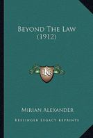 Beyond the Law 1434406903 Book Cover