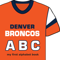 Denver Broncos ABC 1607301598 Book Cover