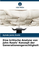 Eine kritische Analyse von John Rawls' Konzept der Generationengerechtigkeit (German Edition) 6209274250 Book Cover