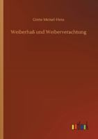 Weiberha� und Weiberverachtung 3752413808 Book Cover