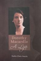 Dorothy Macardle: A Life 1851322345 Book Cover