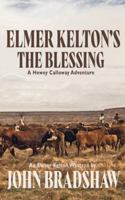 Elmer Kelton's The Blessing B0G56GBK9Y Book Cover