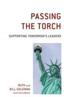 Passing the Torch: Supporting Tomorrow's Leaders 0761870318 Book Cover