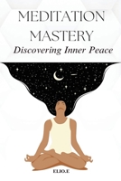 Meditation Mastery Discovering Inner Peace 7331353012 Book Cover