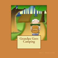 Grandpa Goes Camping 1975979141 Book Cover