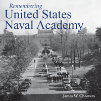 Remembering United States Naval Academy 1683368975 Book Cover