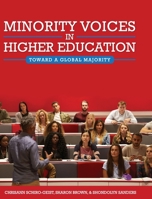 Minority Voices in Higher Education: Toward a Global Majority 1516539842 Book Cover