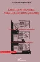 Langues africaines: vers une édition scolaire: A propos d'un programme de formation pour auteurs de manuels scolaires 2738452345 Book Cover