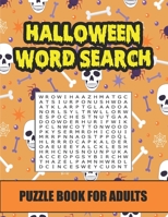 halloween search word puzzle book for adults: 40 puzzles 14x14 challenge with solutions, 50 pages/ 8.5x11 inches B08HTKBRBR Book Cover