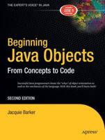 Beginning Java Objects: From Concepts To Code, Second Edition 1590594576 Book Cover