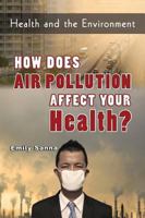 How Does Air Pollution Affect Your Health? 1625240783 Book Cover