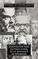 Adaptacion Para Lectura Coral de la Apologia de Socrates 1463337922 Book Cover