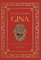 A Lady Named Gina: The Authorized Biography of Gina Eugene 1645315215 Book Cover