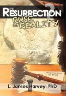 The Resurrection - Ruse or Reality? 0982621566 Book Cover