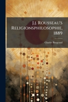 J. J. Rousseau's Religionsphilosophie (1883) 1274131170 Book Cover