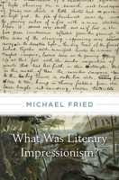 What Was Literary Impressionism? 0674980794 Book Cover