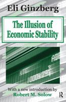 The Illusion of Economic Stability 1138536261 Book Cover