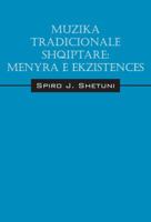 Muzika tradicionale shqiptare: M�nyra e ekzistenc�s 1478778490 Book Cover